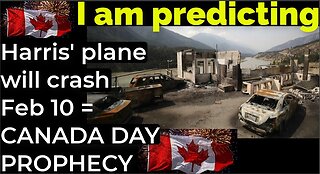 I am predicting: Harris' plane will crash on Feb 10 = CANADA DAY PROPHECY