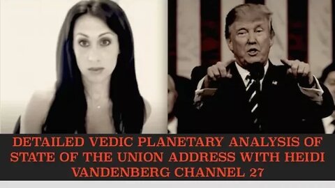 Discussing State of the Union Address & Vedic Planetary Alignment Analysis