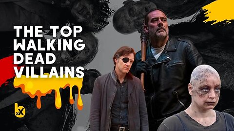 The Top Walking Dead Villains || xXtra Butta Convos