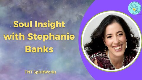 Soul Insight with Stephanie Banks