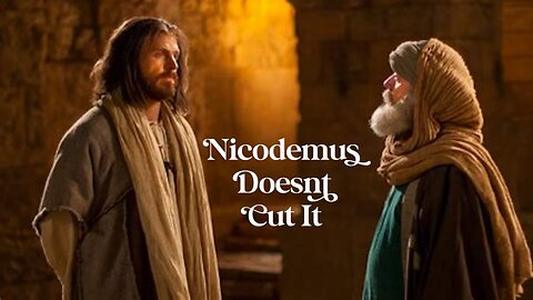 Nicodemus Doesnt Cut It