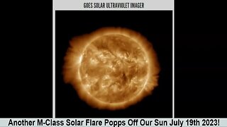 Another M-Class Solar Flare Popps Off Our Sun July 19th 2023!