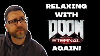 Relaxing with Some Doom Eternal Just Because (10/9/22 Live Stream)