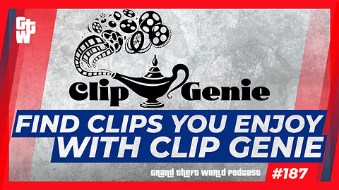 Find Clips You Enjoy With Clip Genie | #GrandTheftWorld 187 (Clip)