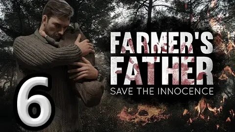 Farmer's Father Save the Innocence - Let's Play #6