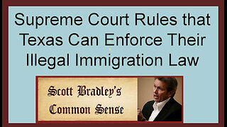 Supreme Court Rules that Texas Can Enforce Their Illegal Immigration Law