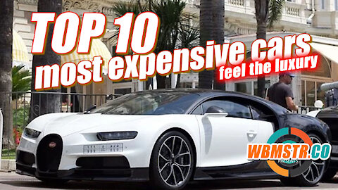 Top 10 Most Expensive Cars In The World - feel the luxury