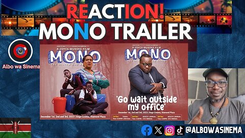 Kenyan Filmmaker Reacts to MONO feature film Trailer