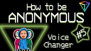 How to Be Anonymous #5: Real-time Voice Changer
