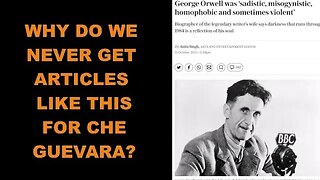 George Orwell Was A Very Bad Man Media Says