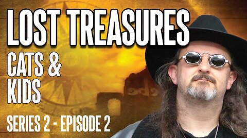 LOST TREASURES - Cats & Kids (Series 2 - Episode 2) #archeology