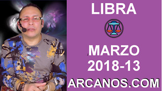 LIBRA MARZO 2018-13-25 al 31 Mar 2018-Amor Solteros Parejas Dinero Trabajo-ARCANOS.COM