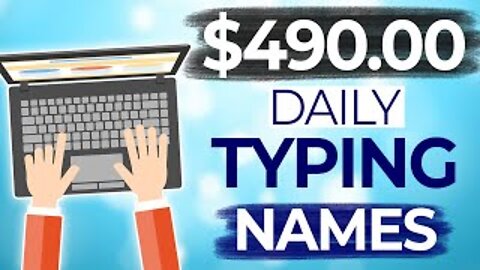 Earn $490.00 by Typing Names Online! | Make Money Online | Available Worldwide