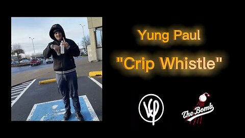 Yung Paul - Crip Whistle (Prod. @ProductOfTha90s)