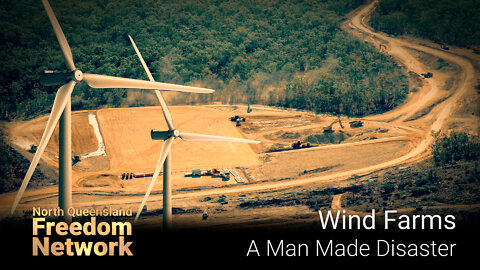 Wind Farms – A Man Made Disaster