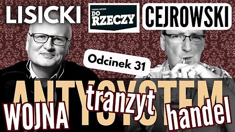 To jest wojna? - Cejrowski i Lisicki - Antysystem odc. 31 2023/7/26