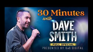 30 Minutes with Dave Smith | Presented by GaS Digital | Full Special