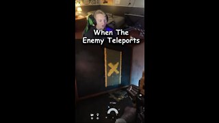 When the enemy teleports