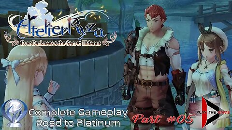 Atelier Ryza: Ever Darkness & the Secret Hideout - Road to Platinum #05 [GAMEPLAY]