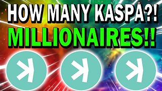 KASPA HOLDERS!! HOW MANY KASPA TO BE A MILLIONAIRE?! *THIS IS URGENT*