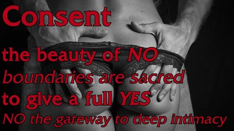 The beauty and importance of CONSENT, and what becomes possible when it is most deeply honoured!
