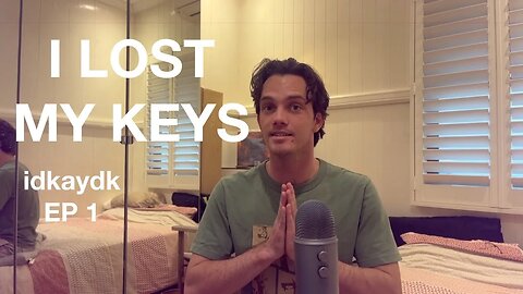 idkaydk EP 1 - I lost my keys