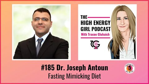 #185 Dr. Joseph Antoun - Fasting Mimicking Diet