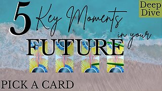 IMPORTANT MOMENTS in your FUTURE- A Deep Dive || PICK A CARD Tarot reading (Timeless)
