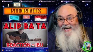 Alip Ba Ta Reaction - Ibu - First Time Hearing - Requested