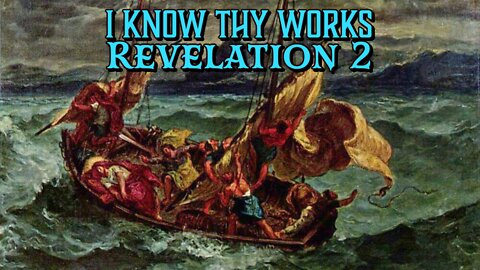 I Know Thy Works (Revelation 2)