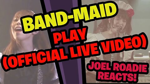 BAND-MAID / Play (Official Live Video) - Roadie Reacts