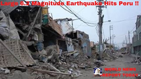Large 6.2 Magnitude Earthquake Hits Peru July 30th 2021!
