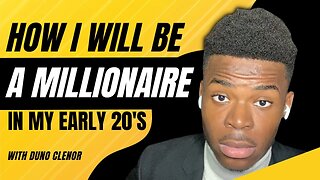 How I Will Be A Millionaire In My Early 20's By Leveraging Audiences And Attention | Duno Clenor