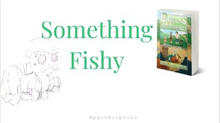 Humans are Weird - Something Fishy - Let's Work It Out - Audio Narration and Animatic