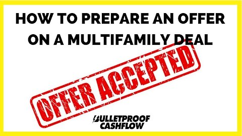 How to Prepare an Offer on a Multifamily Deal