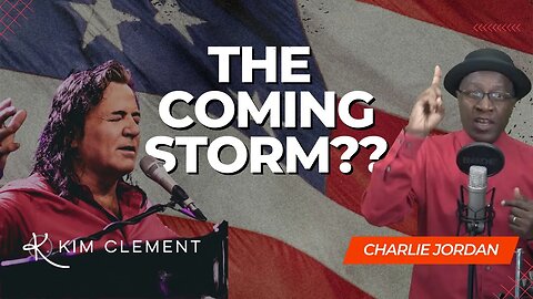 Kim Clement - The Storm Is Coming | Charlie Jordan