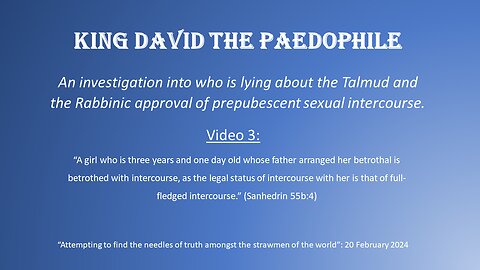 King David The Paedophile Part 3