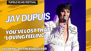 Jay Dupuis sings Elvis Presley's You've Lost That Loving Feeling