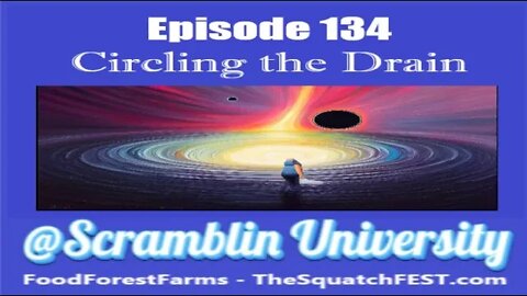 @Scramblin University - Episode 134 - Circiling the Drain