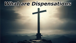 What are Dispensations