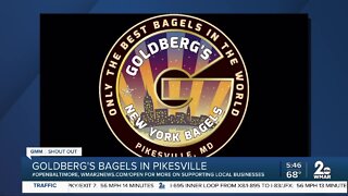 Goldberg's New York Bagels in Pikesville says "We're Open Baltimore!"