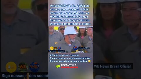 INACREDITÁVEL! Ouça o que Lula diz sobre o Fidel Castro