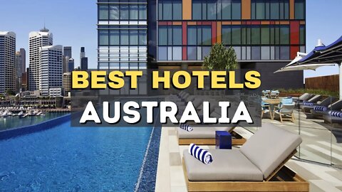 Top 10 Luxury Hotels in Australia