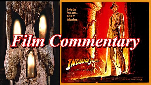 Indiana Jones and the Temple of Doom (1984) - Film Fanatic Commentary