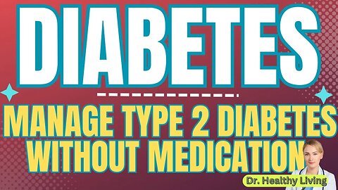 "The Best Way to Manage Type 2 Diabetes Without Medication"