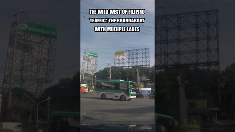 The Wild, Wild West of Filipino Traffic - The Roundabout