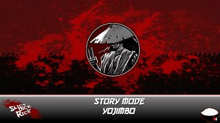 Slice, Dice & Rice: Story Mode - Yojimbo