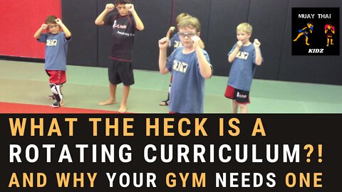 Why Your Muay Thai Gym needs a Rotating Curriculum