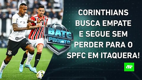 Corinthians MANTÉM TABU sobre o São Paulo; Flamengo VENCE após 4 rodadas! | BATE-PRONTO – 23/05/22