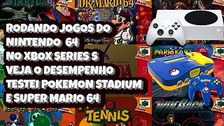 Rodando jogos do Nintendo 64 no Xbox series S veja o Desempenho Pokemon Stadium 2 e Super Mario 64